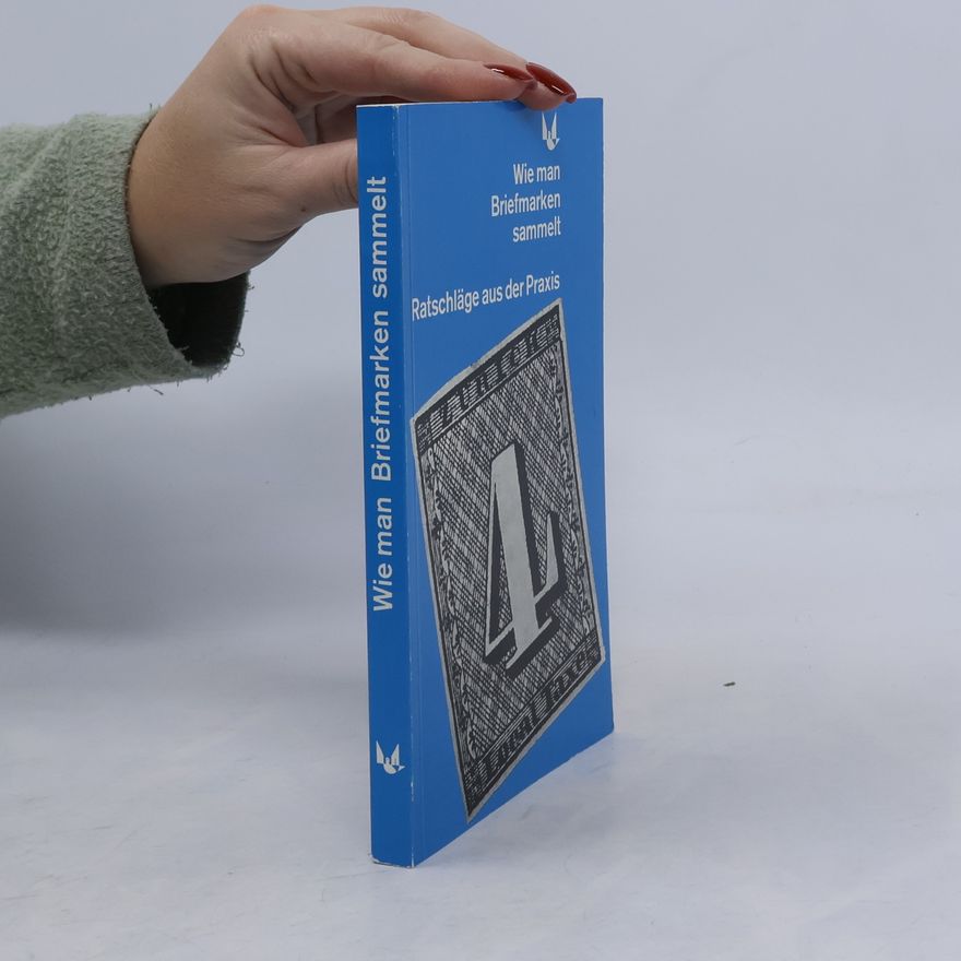 Collectif d'auteurs Wie man Briefmarken sammelt