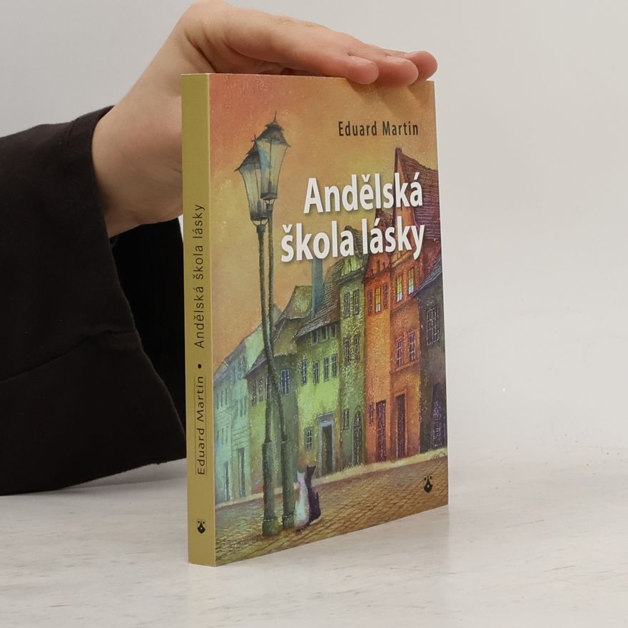 Eduard Martin Andělská škola lásky