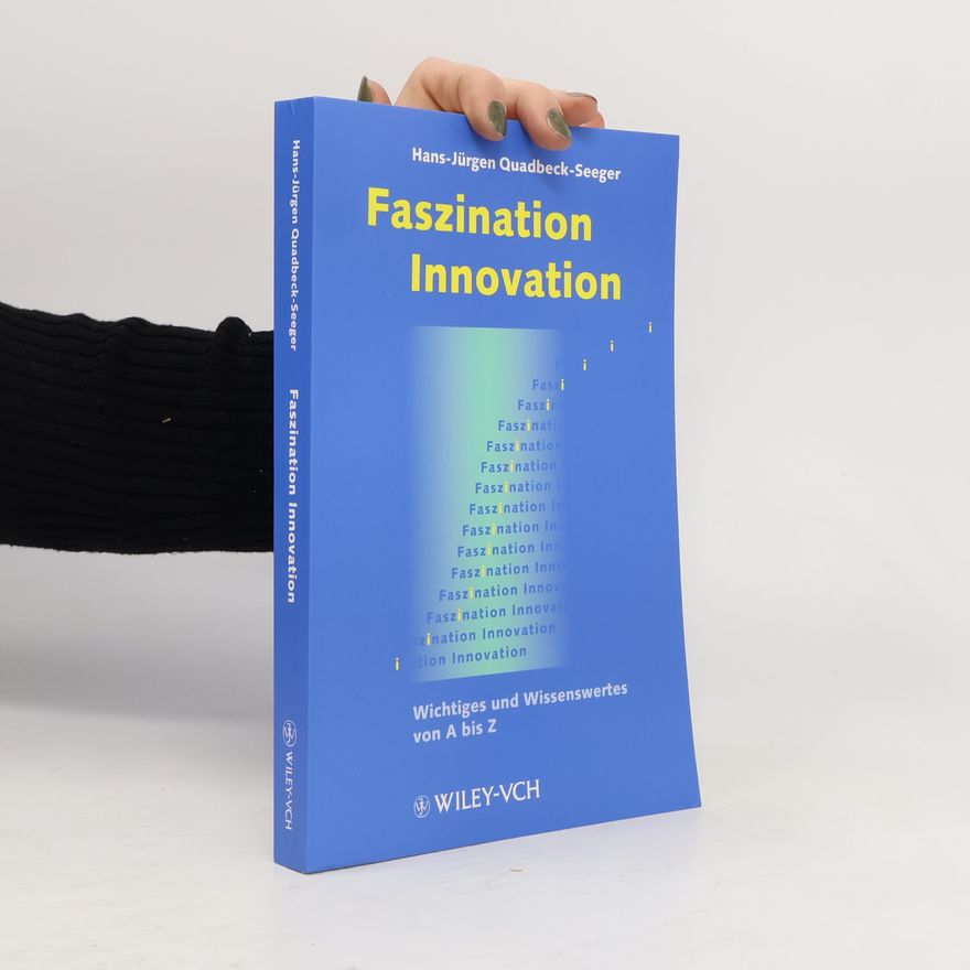 Hans-Jürgen Quadbeck-Seeger Faszination Innovation