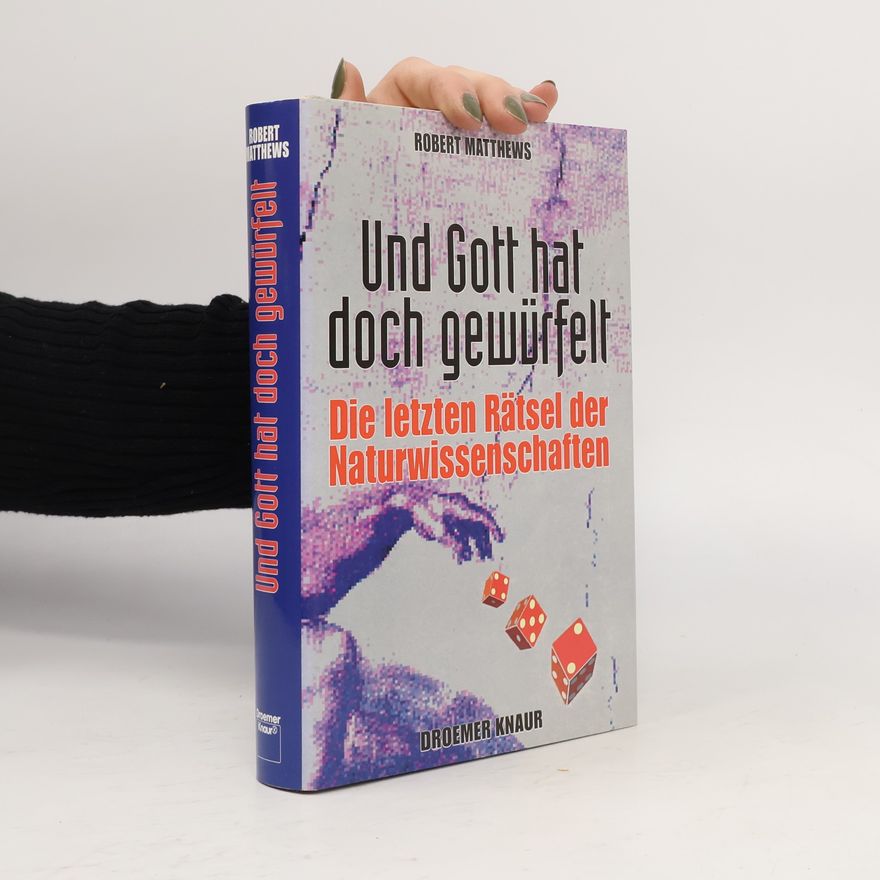 Robert Matthews Und Gott hat doch gewürfelt