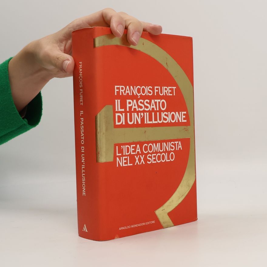 François Furet Il passato di un'illusione