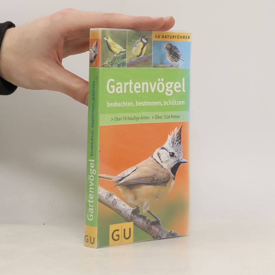 Helga Hofmann Gartenvögel beobachten, bestimmen, schützen ; [über 70 häufige Arten]