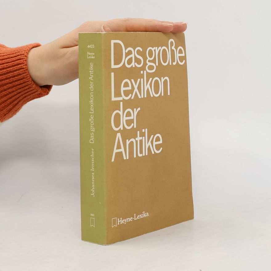 Johannes Irmscher Das große Lexikon der Antike