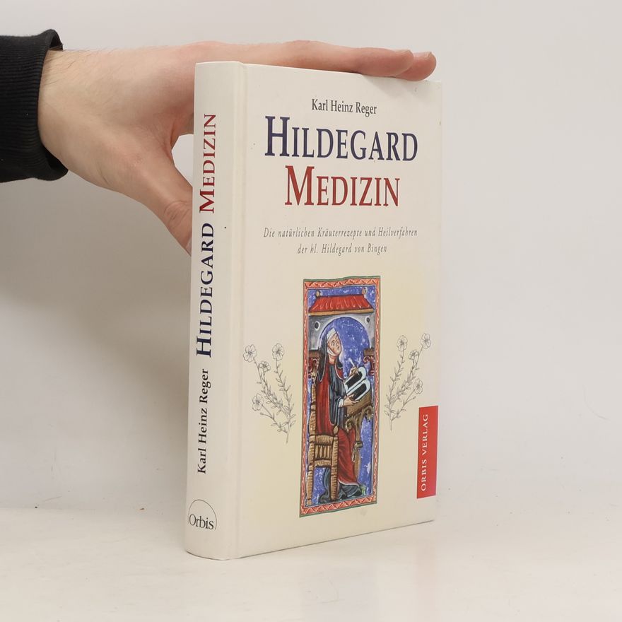 Karl Heinz Reger Hildegard-Medizin