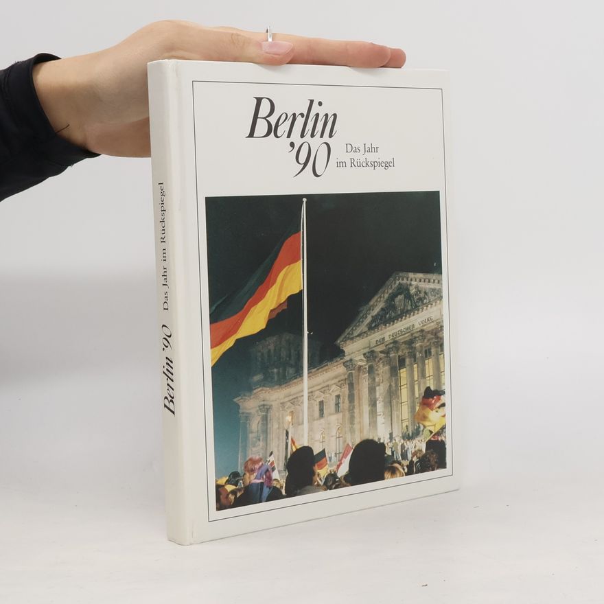 AA.VV. Berlin `90. Das Jahr im Rückspiegel