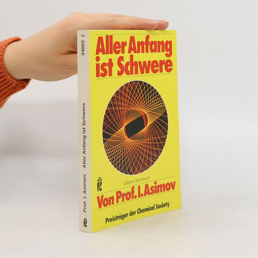Isaac Asimov Aller Anfang ist Schwere