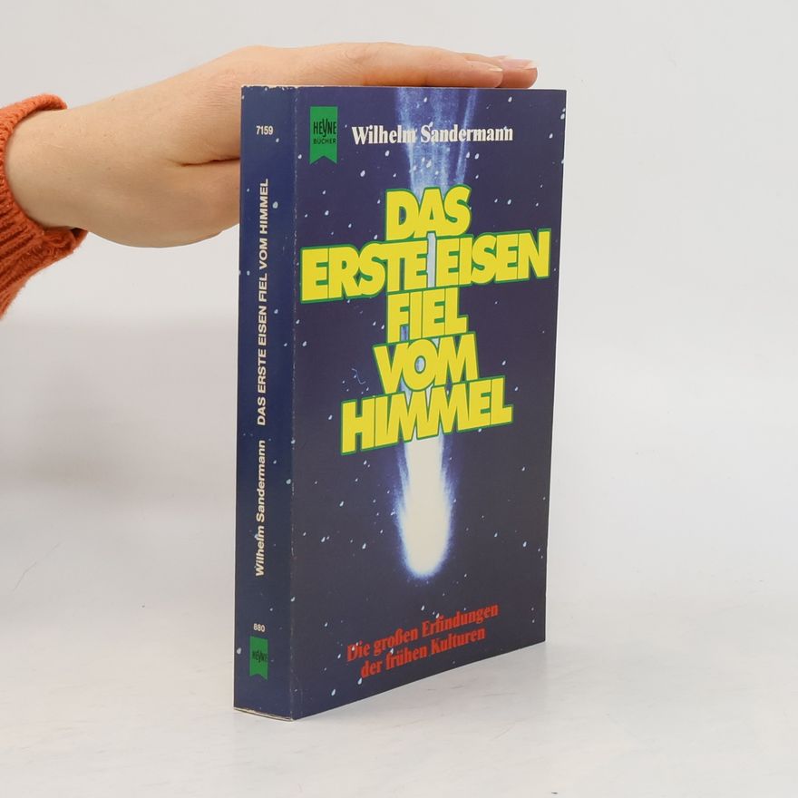 Wilhelm Sandermann Das erste Eisen fiel vom Himmel