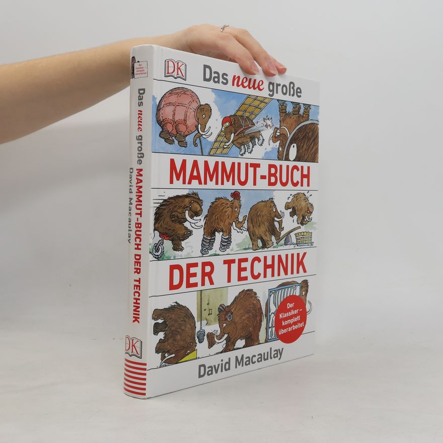 David Macaulay Das neue große Mammut-Buch der Technik