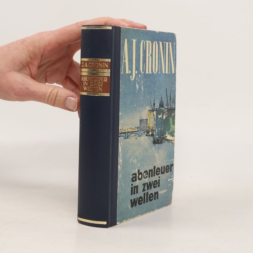 A. J. Cronin Abenteuer in zwei Welten