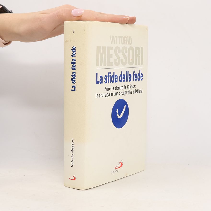 Vittorio Messori Vivaio - 2: La sfida della fede