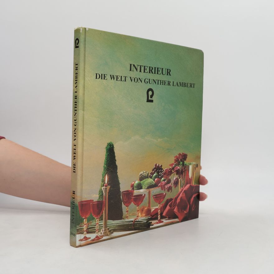 Autorenkollektiv Interieur. Die Welt des Gunther Lambert