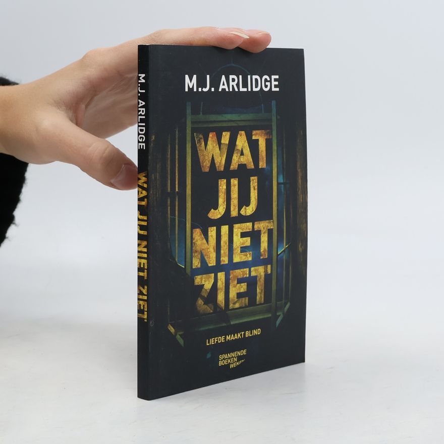 Matthew J. Arlidge Wat jij niet ziet