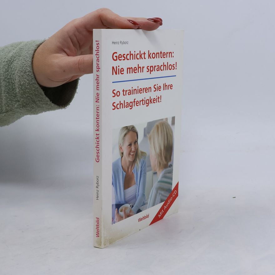 Heinz Ryborz Geschickt kontern: nie mehr sprachlos!