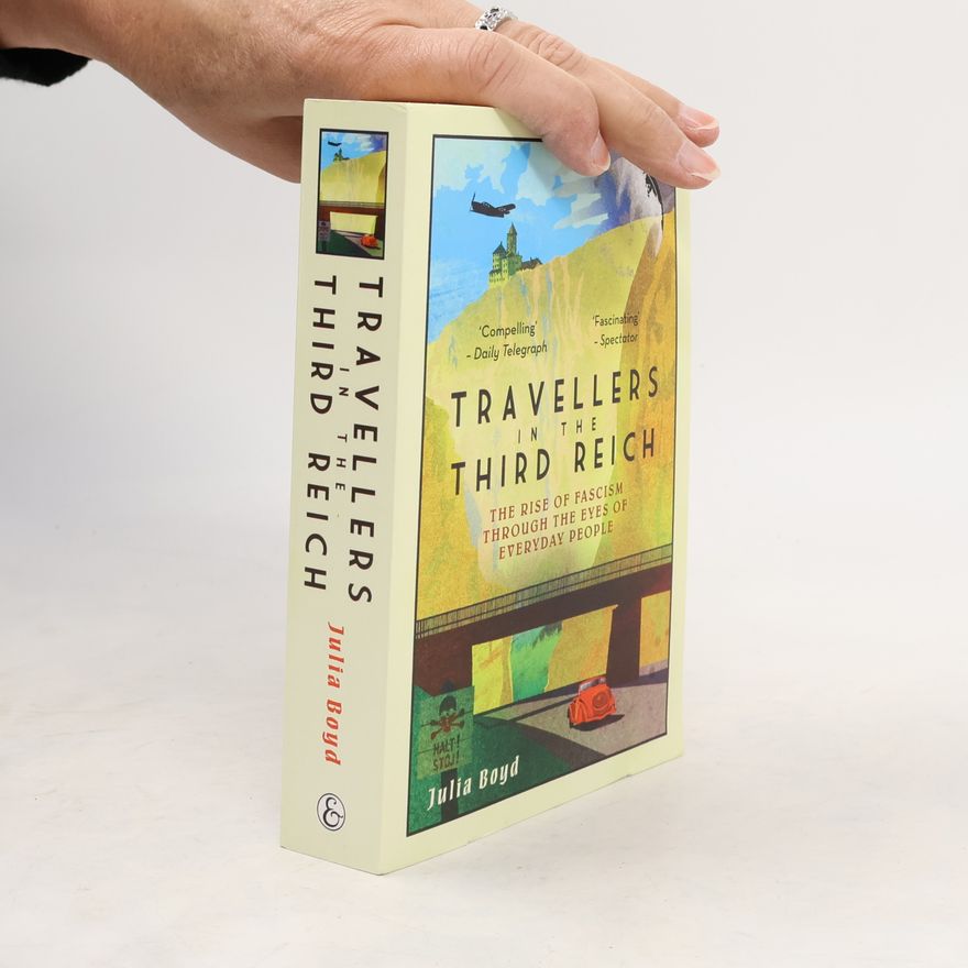 Julia Boyd Travellers in the Third Reich