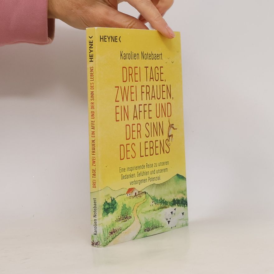 Karolien Notebaert Drei Tage, zwei Frauen, ein Affe und der Sinn des Lebens