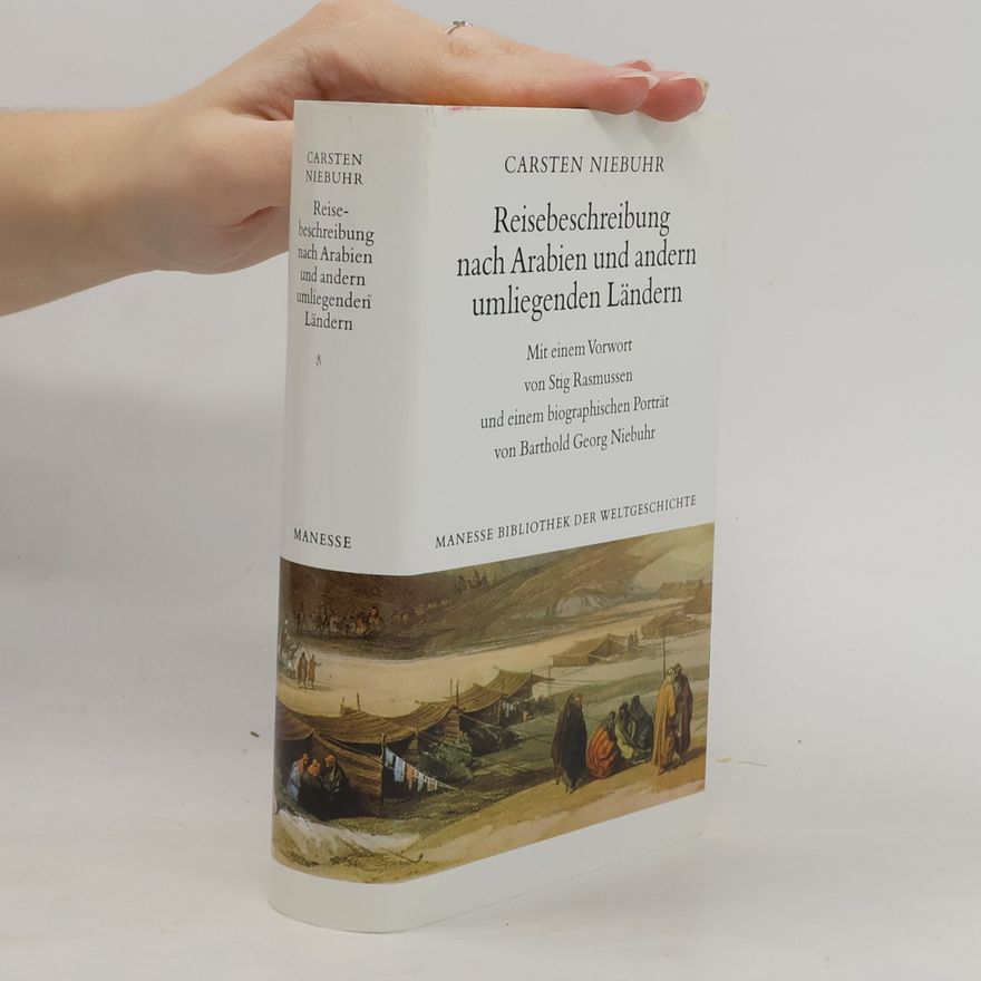 Carsten Niebuhr Reisebeschreibung nach Arabien und andern umliegenden Ländern