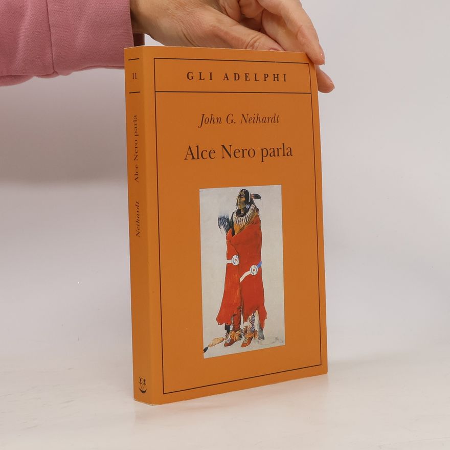 John G. Neihardt Gli Adelphi - 11: Alce Nero parla