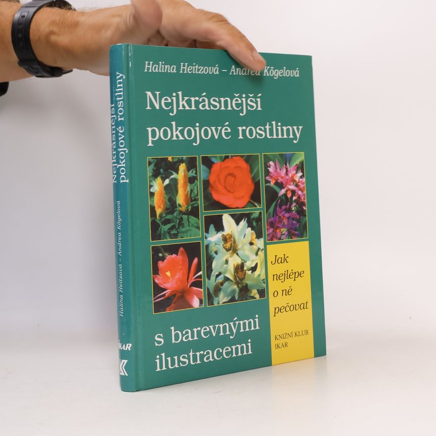 Andrea Kögel Nejkrásnější pokojové rostliny