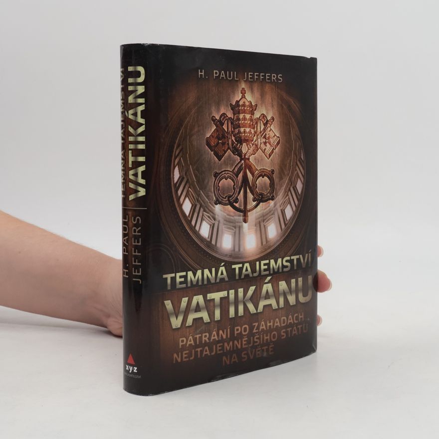 Harry Paul Jeffers Temná tajemství Vatikánu