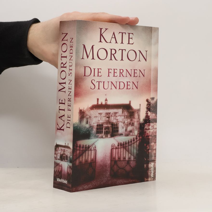 Kate Morton Die fernen Stunden