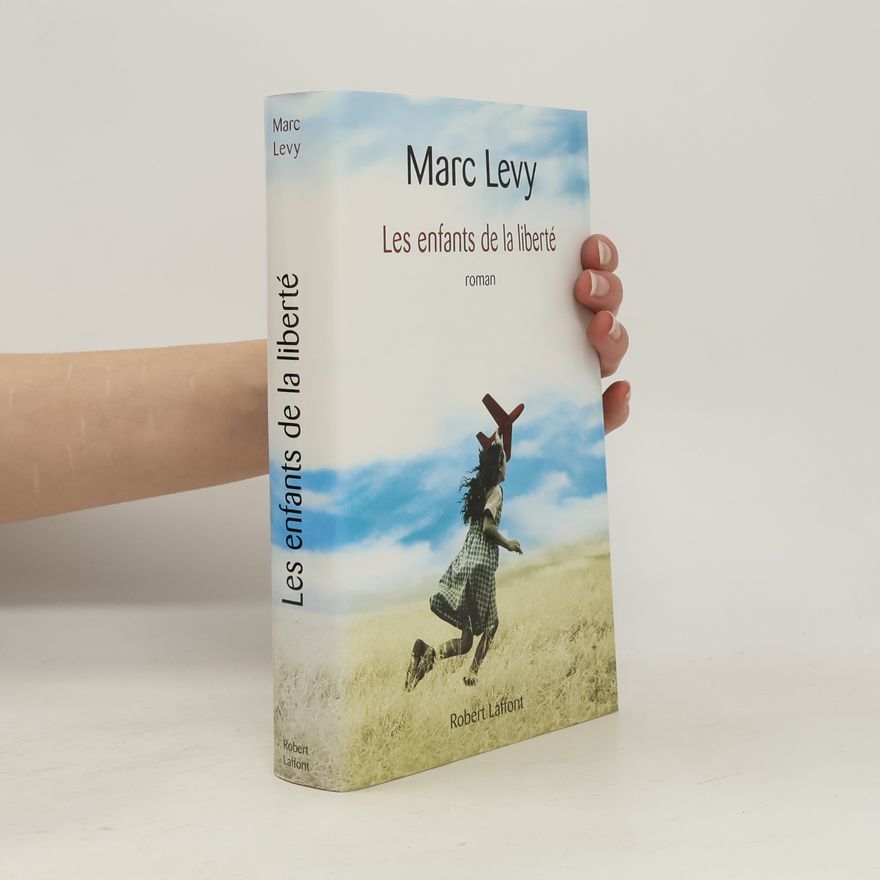 Marc Levy Les enfants de la liberté