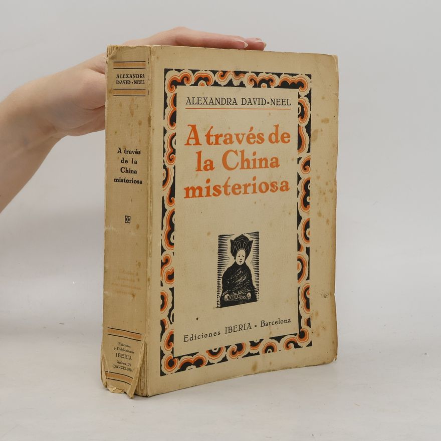 Alexandra David Neel A través de la China misteriosa