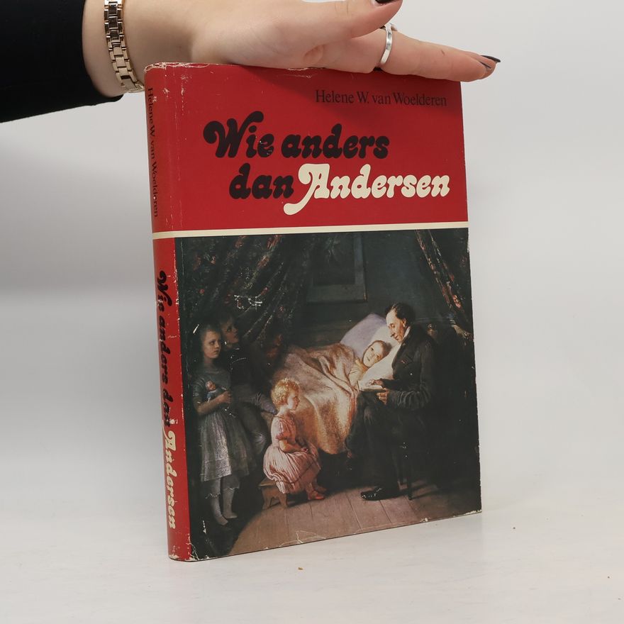 Helene W. van Woelderen Wie anders dan Andersen