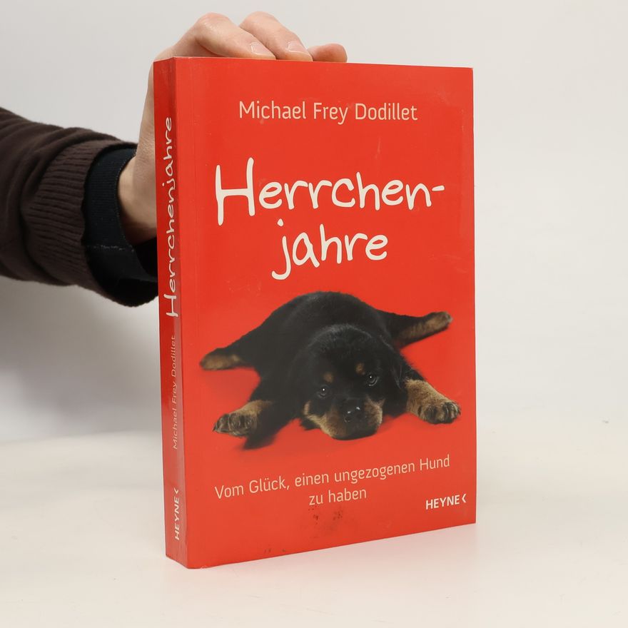Michael Frey Dodillet Herrchenjahre