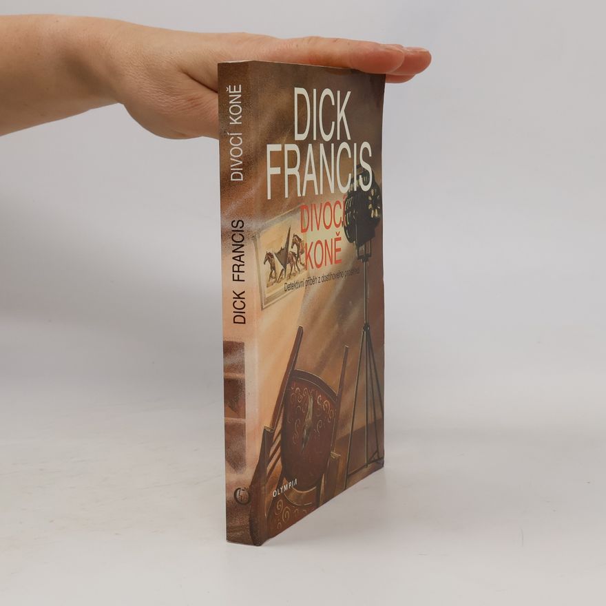 Dick Francis Divocí koně