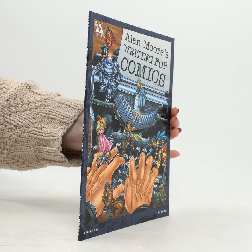 Alan Moore Writing for Comics