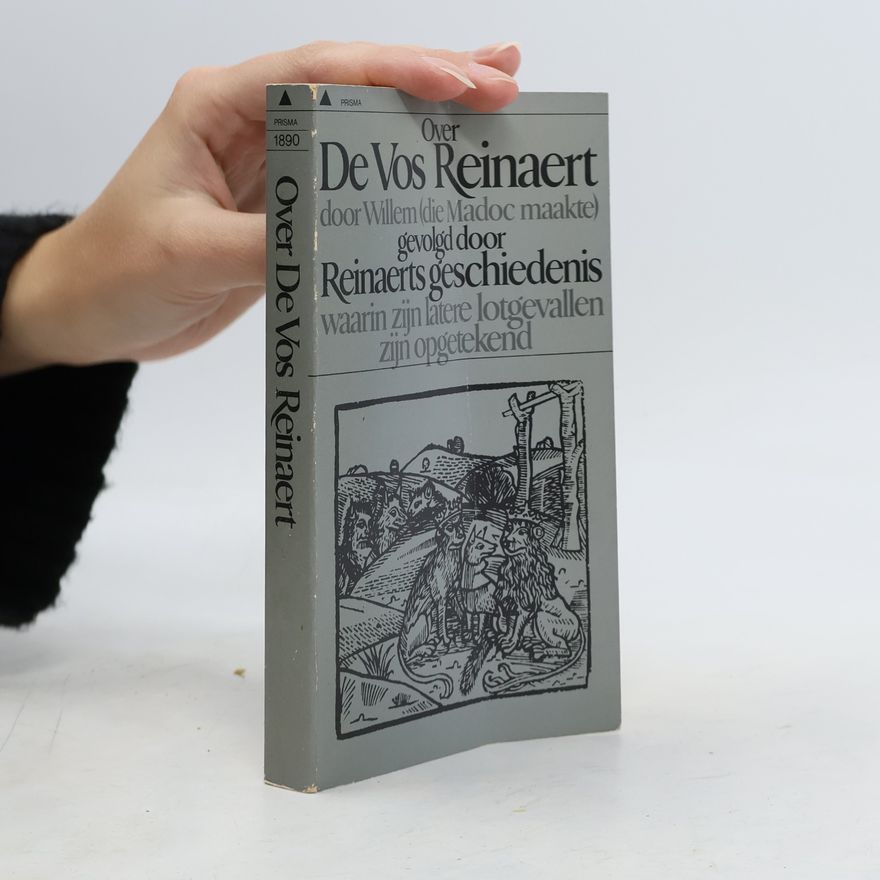 Willem die Madocke maecte Over de vos Reinaert door Willem (die Madoc maakte) gevolgd door Reinaerts geschiedenis waarin zijn latere lotgevallen zijn opgetekend