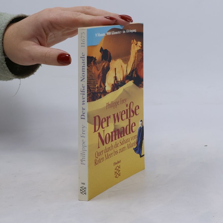 Philippe Frey Der weisse Nomade