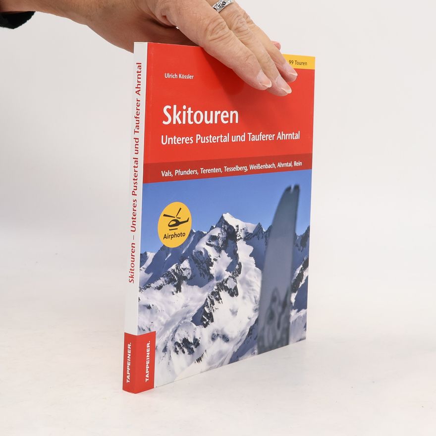 Ulrich Kössler Skitouren - Unteres Pustertal und Tauferer Ahrntal