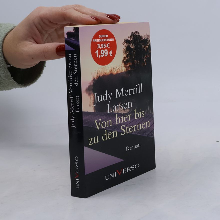 Judy Merrill Larsen Von hier bis zu den Sternen