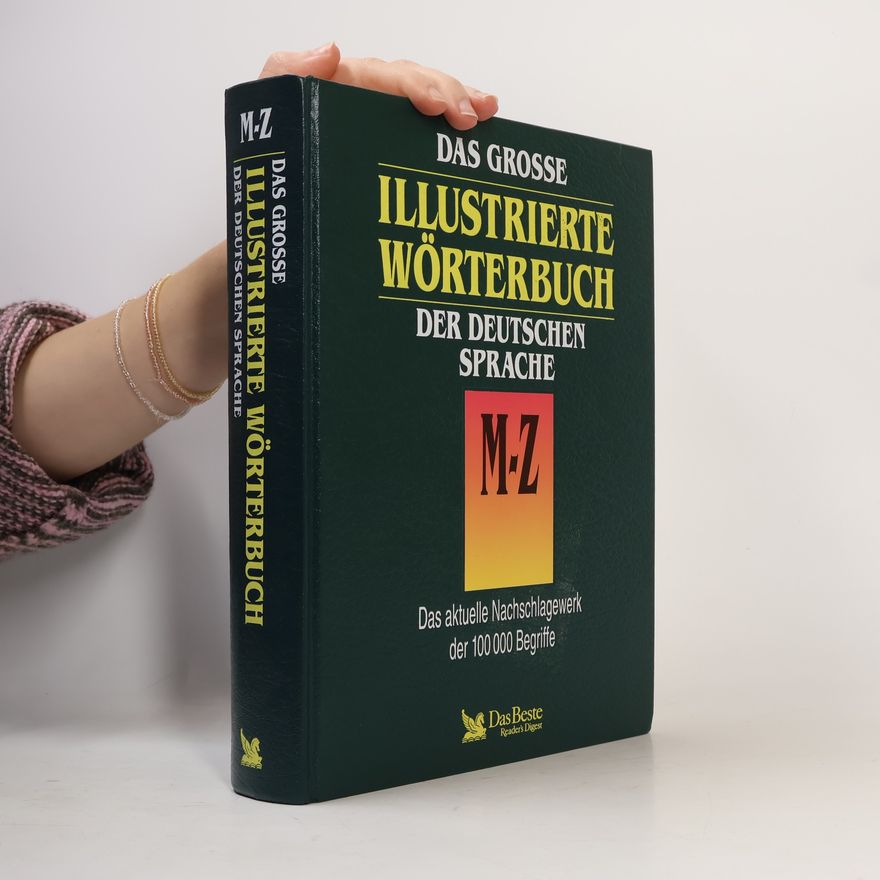 Collectif d'auteurs Das grosse illustrierte Wörterbuch der deutschen Sprache M-Z