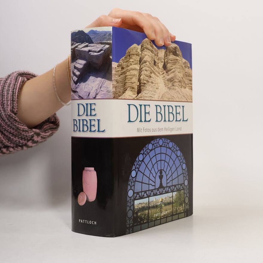 Autorenkollektiv Die Bibel: Mit Bildern aus dem Heiligen Land