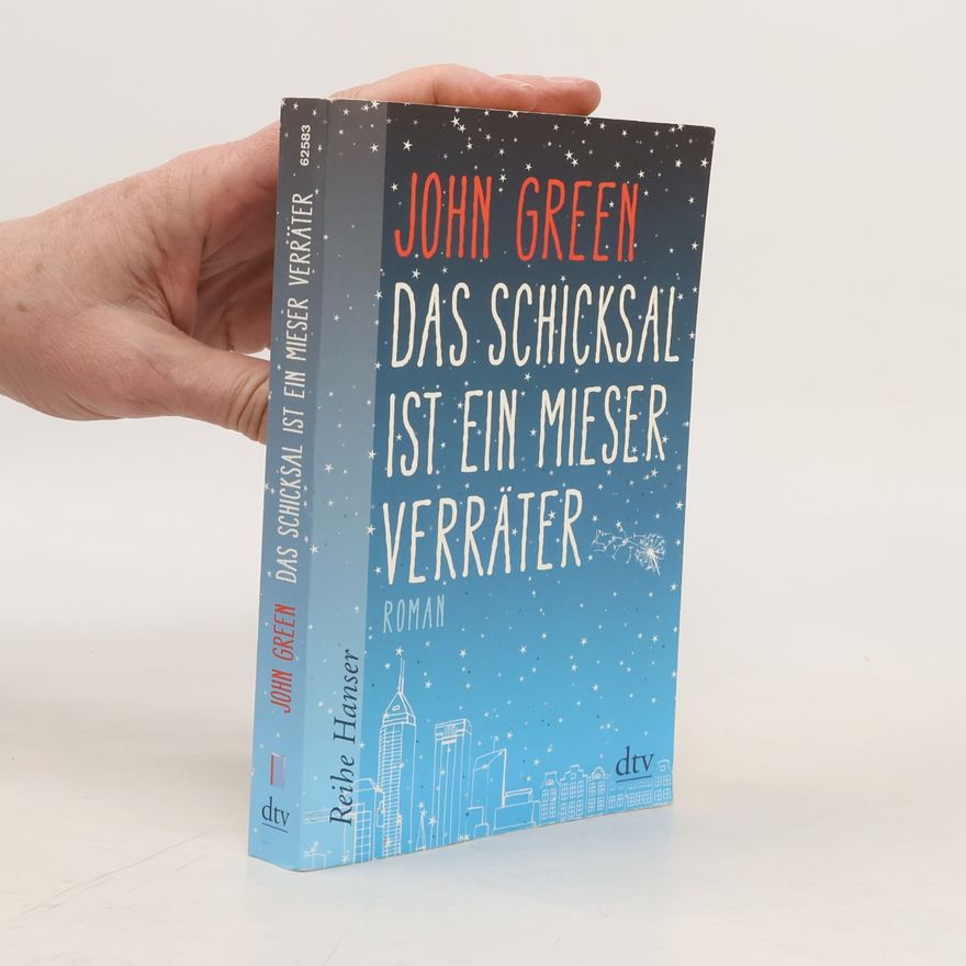 John Green Das Schicksal ist ein mieser Verräter