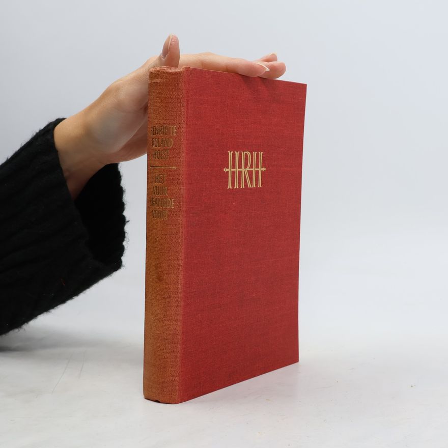 Henriette Roland Holst Het vuur brandde voort: levensherinneringen