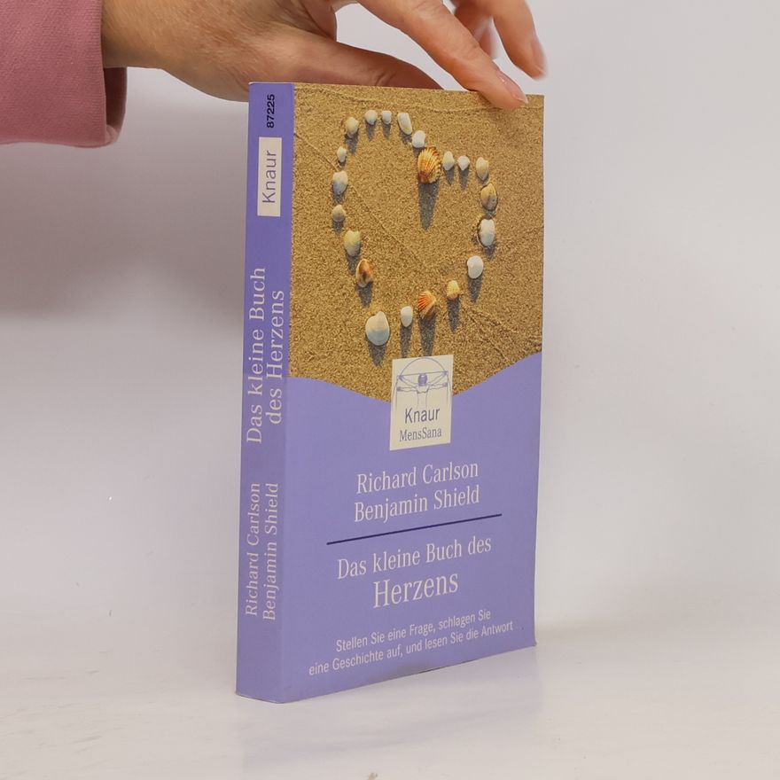 Richard Carlson Das kleine Buch des Herzens