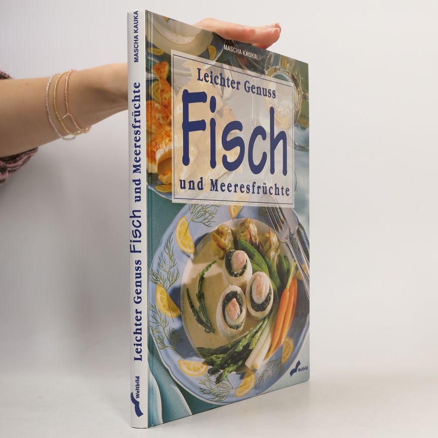 Mascha Kauka Leichter Genuss - Fisch und Meeresfrüchte