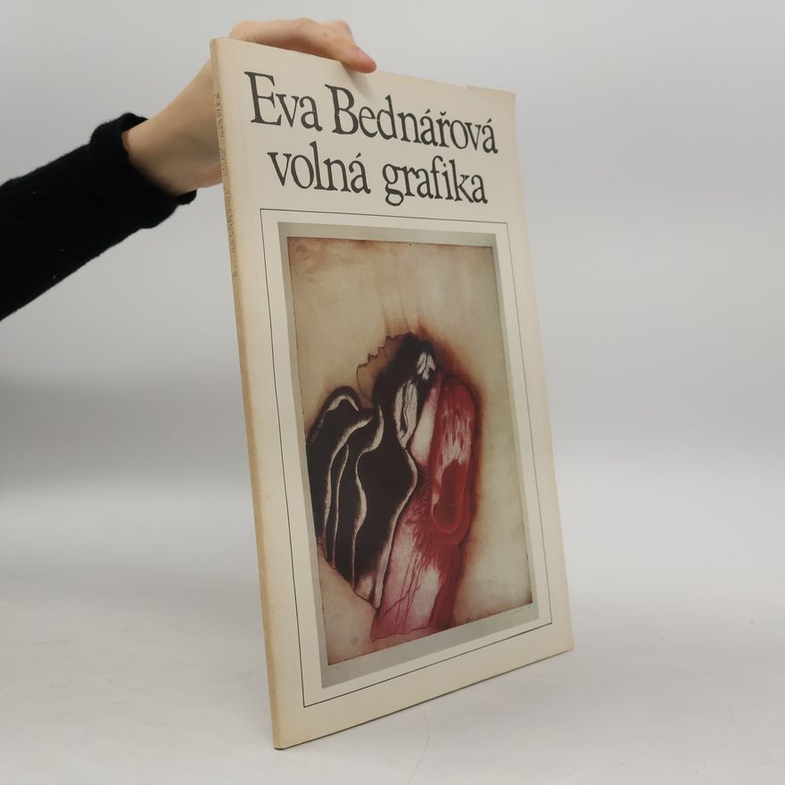 Eva Bednářová Eva Bednářová - volná grafika