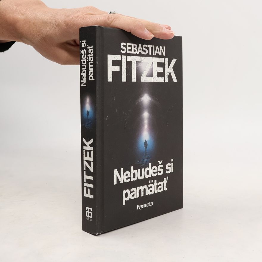Sebastian Fitzek Nebudeš si pamätať