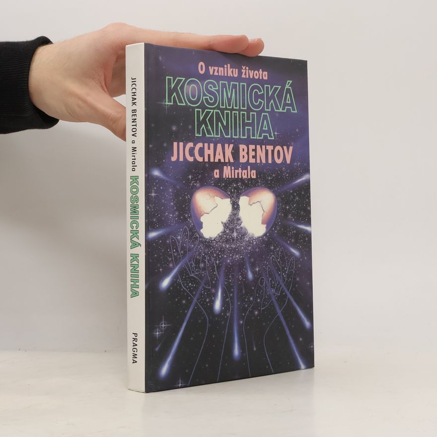 Itzhak Bentov Kosmická kniha: O vzniku života