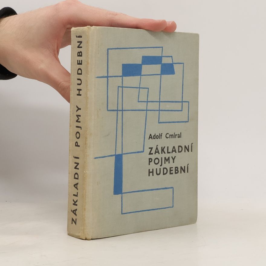 Adolf Cmíral Základní pojmy hudební