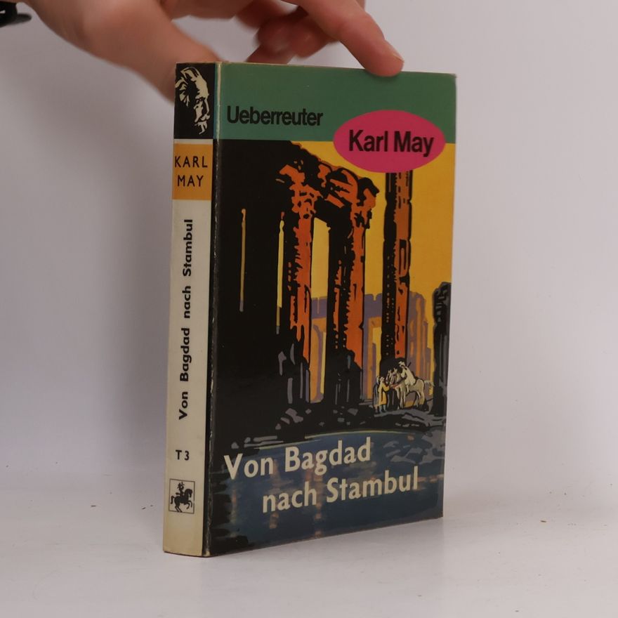 Karl May Von Bagdad Nach Stambul