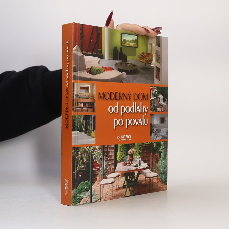 Autorenkollektiv Moderný dom od podlahy po povalu