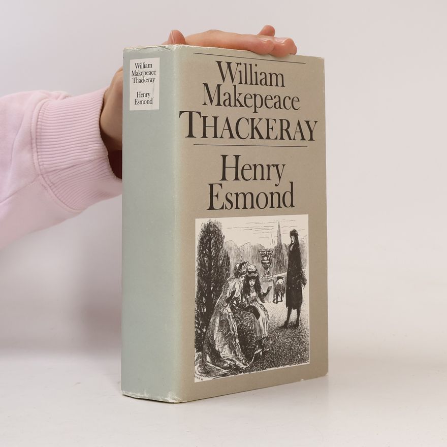 William Makepeace Thackeray Henry Esmond