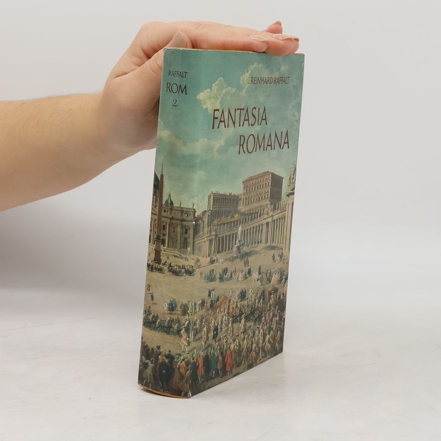 Reinhard Raffalt Fantasia romana