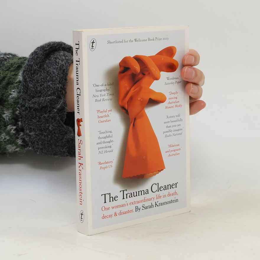 Sarah Krasnostein The Trauma Cleaner