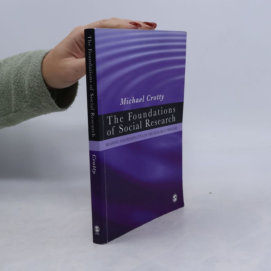 Michael J. Crotty The Foundations of Social Research